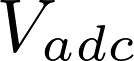 V_{adc}