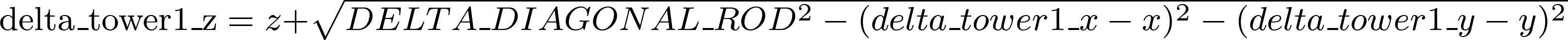\text{delta\_tower1\_z} = z + \sqrt{DELTA\_DIAGONAL\_ROD^2 - (delta\_tower1\_x - x)^2 - (delta\_tower1\_y - y)^2}