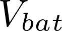 V_{bat}